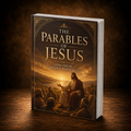 The Parables of Jesus and Their Hidden Meaning